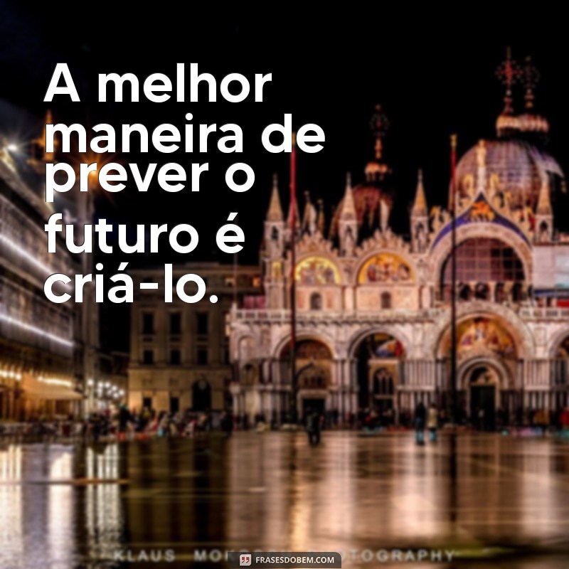 Frases de Motivação Poderosas para Inspirar Seu Dia 