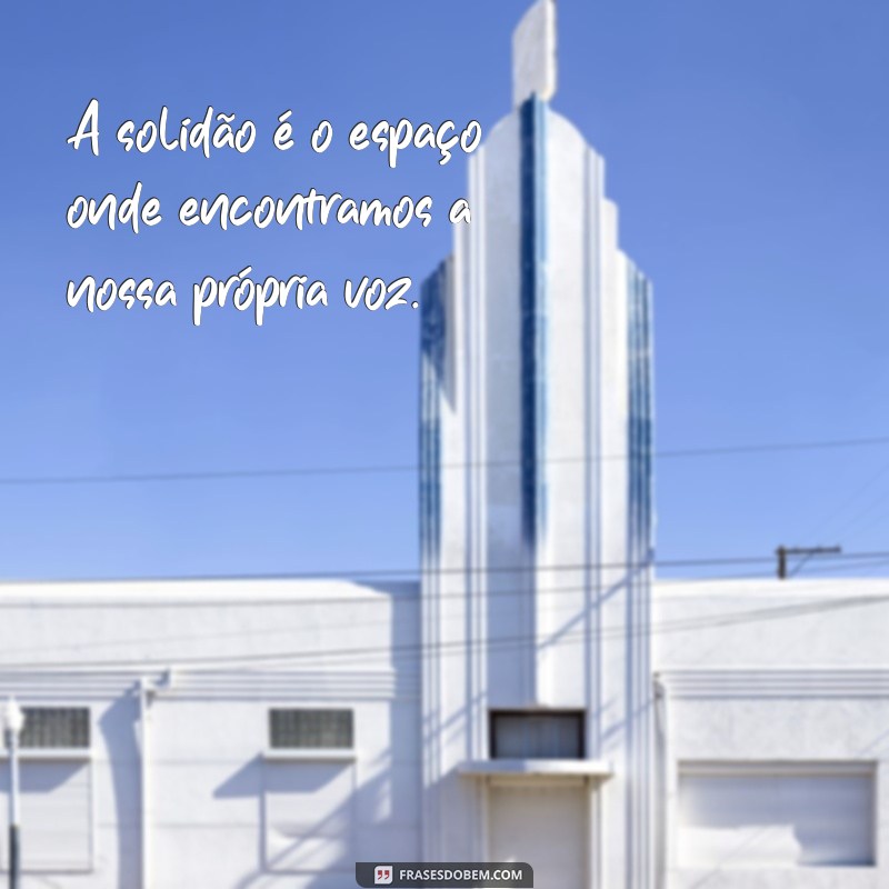 Frases Inspiradoras para Fotos Sozinha: Capturando Momentos de Autoconfiança 