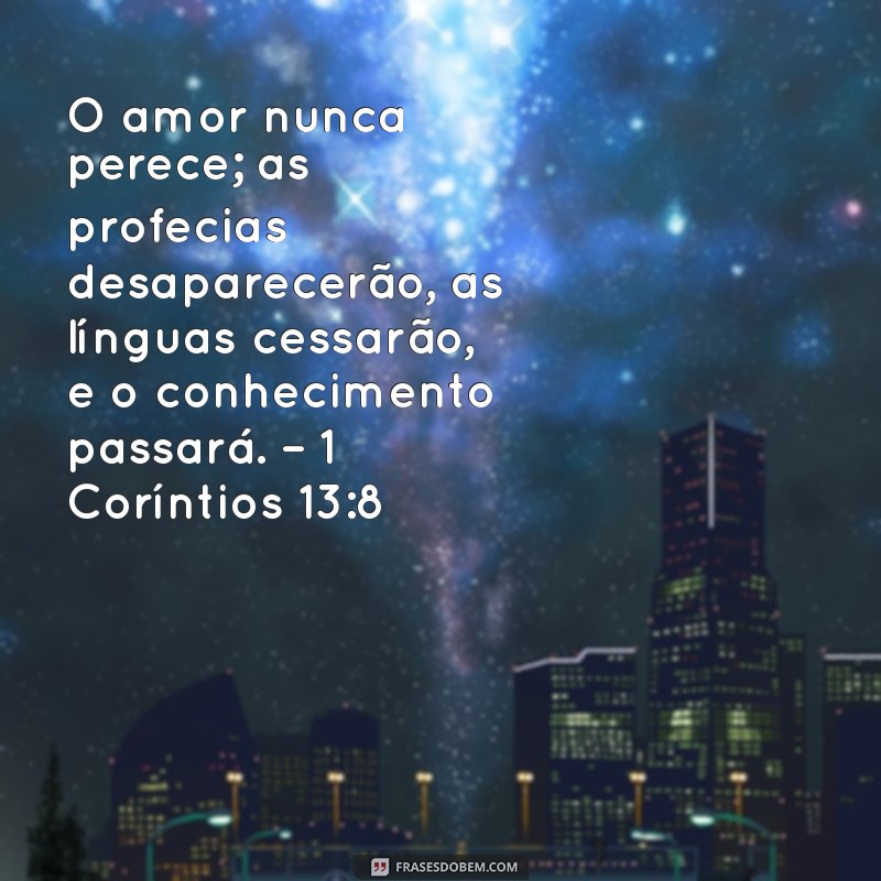 Descubra as Melhores Frases Bíblicas que Celebram o Amor de Deus 