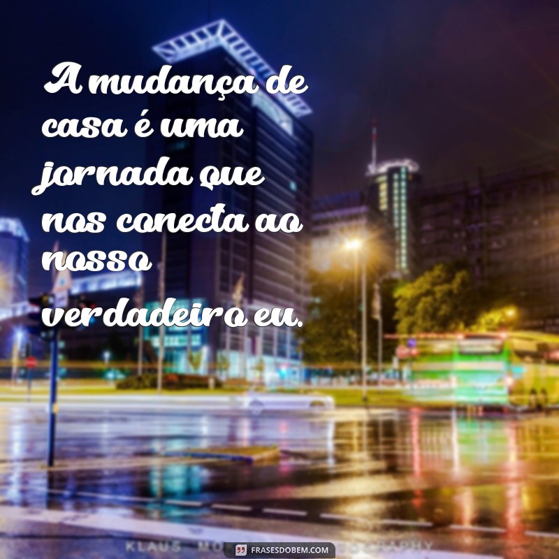 Significado dos Sonhos: O Que Significa Sonhar com Mudança de Casa? 