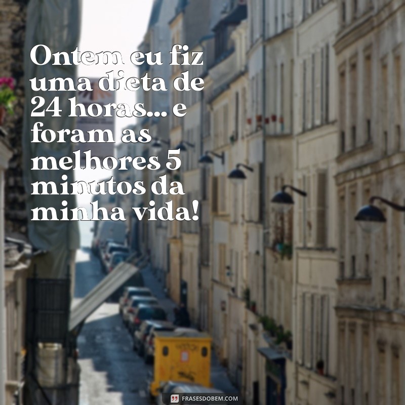 21 Frases Engraçadas sobre Dieta que Vão Fazer Você Rir e Refletir 