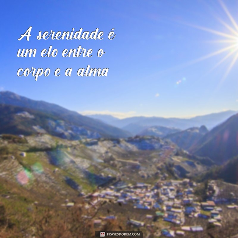 Frases de Calmaria: Encontre a Paz em Palavras 