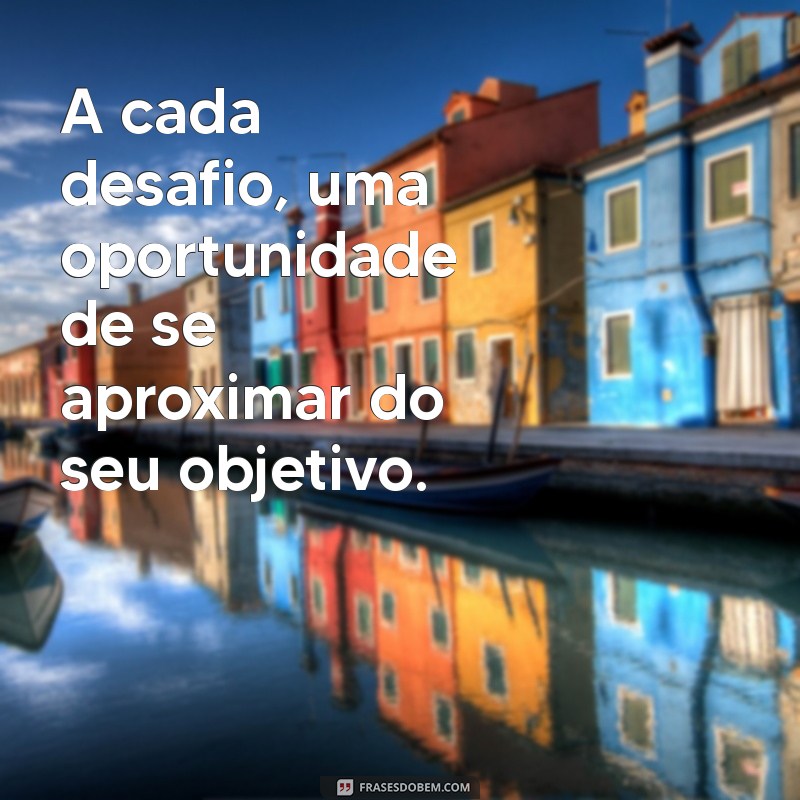 Frases Inspiradoras sobre Objetivos: Alcance Suas Metas com Motivação 