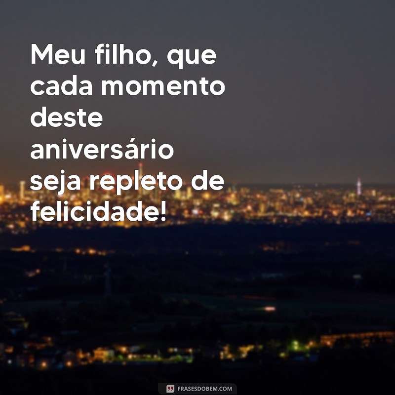 Frases Emocionantes para Celebrar o Aniversário do Seu Filho 