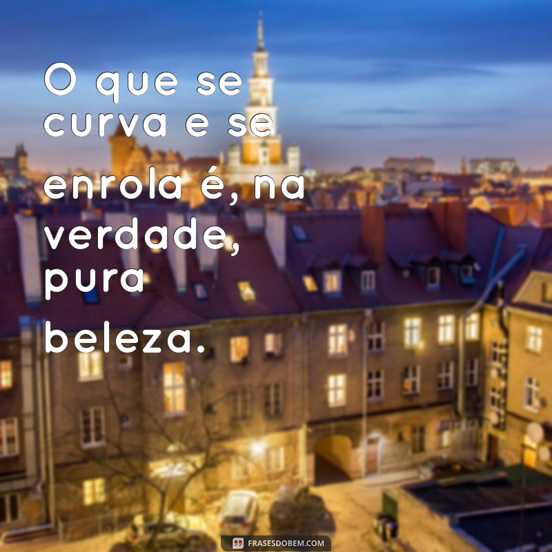 Frases Inspiradoras para Celebrar a Beleza das Cacheadas 