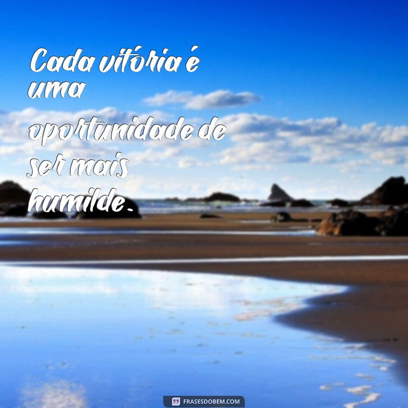 Como a Humildade Impulsiona seu Sucesso: A Importância de Subir Dois Degraus na Humildade a Cada Conquista 