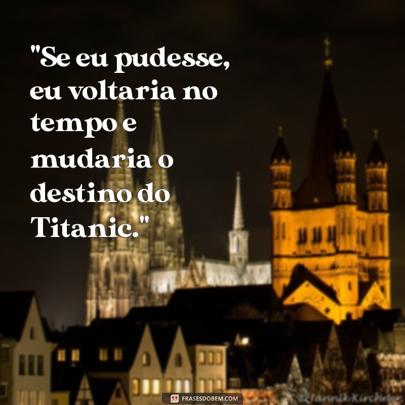 frases de titanic 