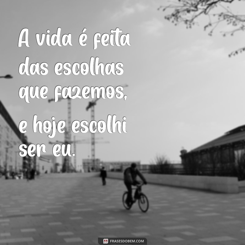 Frases Inspiradoras para Legendar Suas Fotos Sozinha 