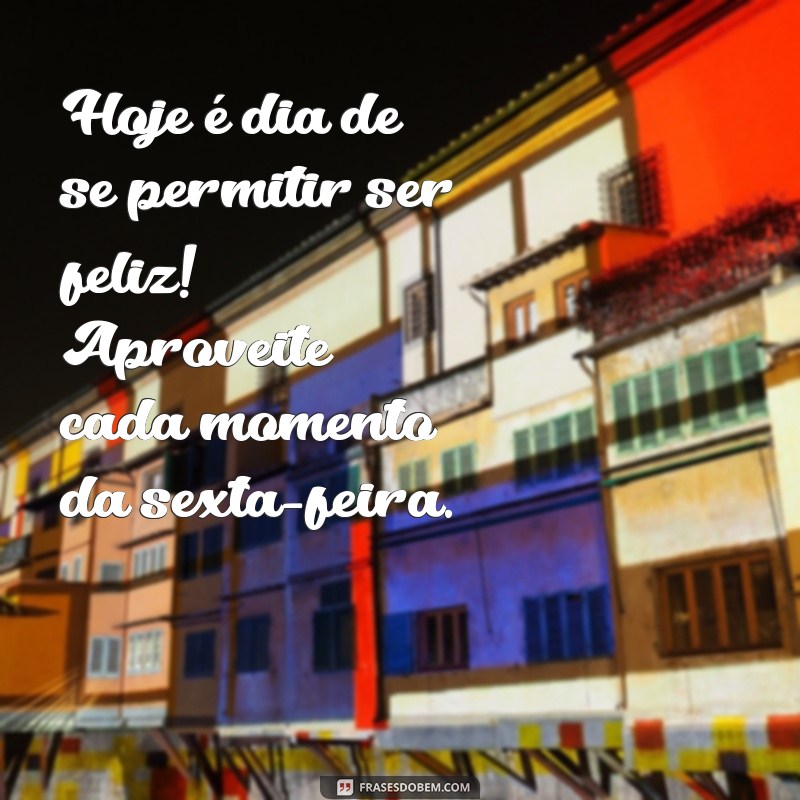 Mensagens Inspiradoras para uma Boa Sexta-Feira: Espalhe Positividade! 