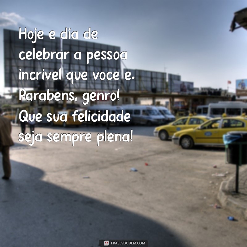 Mensagens de Aniversário Incríveis para Celebrar Seu Genro Especial 