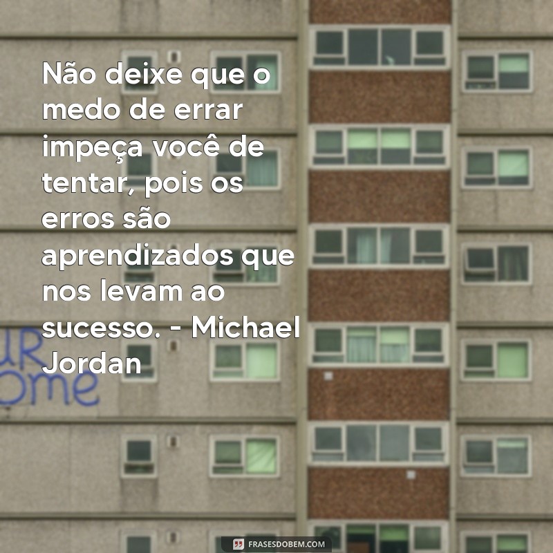 Descubra as melhores frases motivacionais de grandes pensadores para inspirar sua vida! 