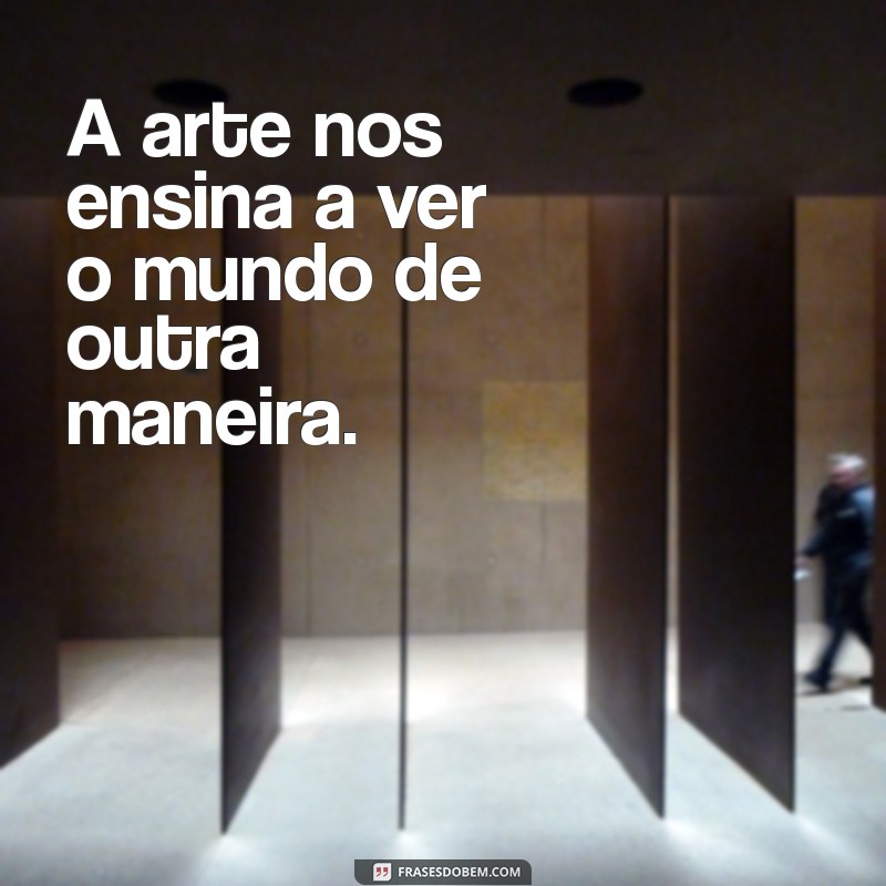 Frases Curtas Inspiradoras sobre Arte para Estimular sua Criatividade 