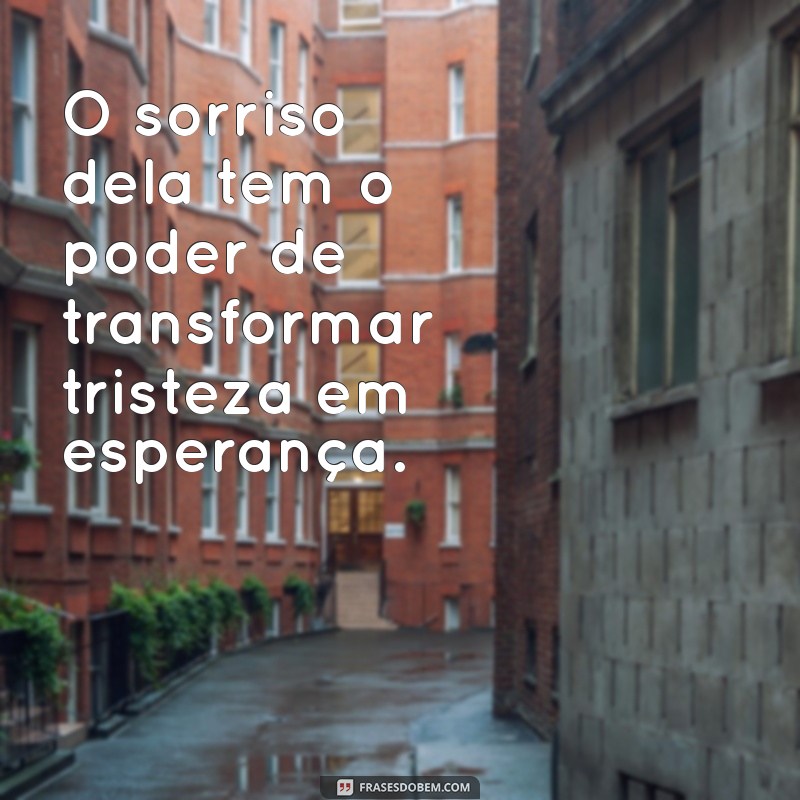 Frases Inspiradoras sobre o Sorriso Delas: Encante-se com a Beleza do Sorriso Feminino 