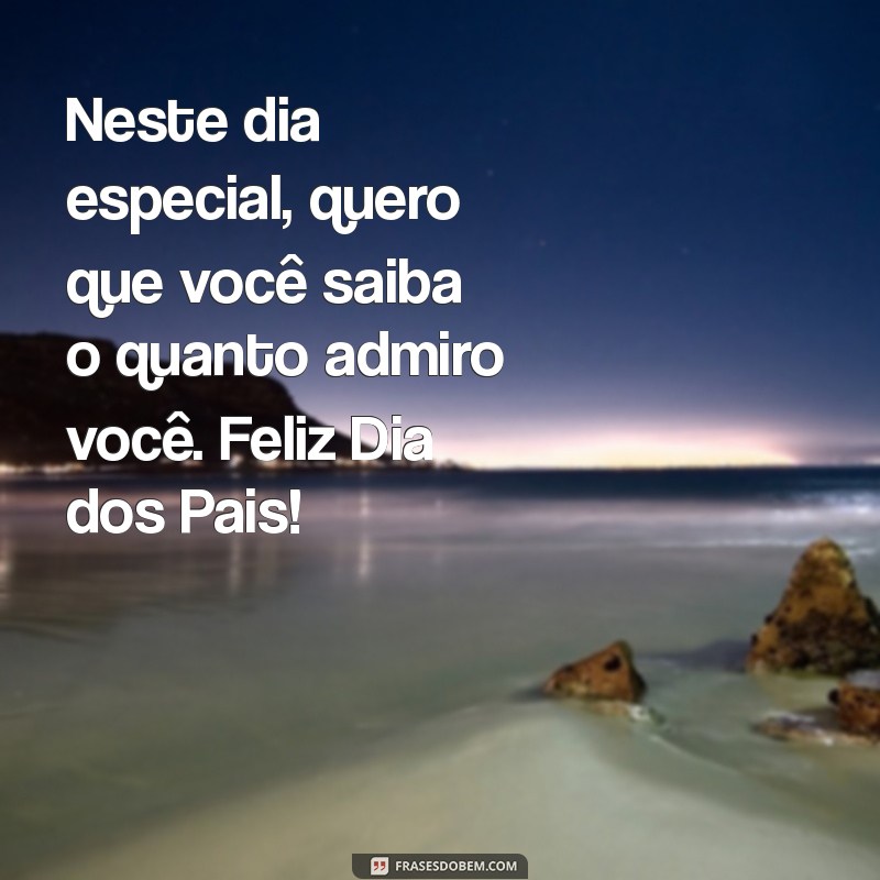 Mensagens Emocionantes para Celebrar o Dia dos Pais: Inspire-se! 