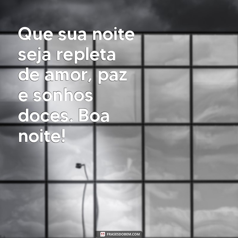 Boa Noite: Frases Inspiradoras para um Descanso em Paz 