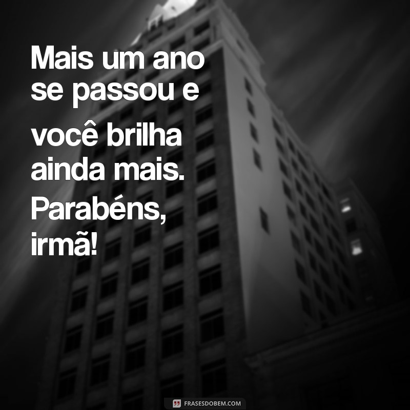 Mensagens Inspiradoras de Parabéns para Irmã: Celebre com Amor! 