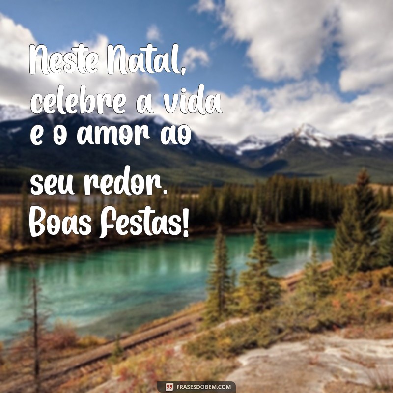 Feliz Natal Simples: Mensagens Tocantes para Compartilhar com Amor 