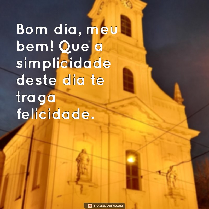 Bom Dia, Amor da Minha Vida: Frases Românticas para Encantar Seu Dia 