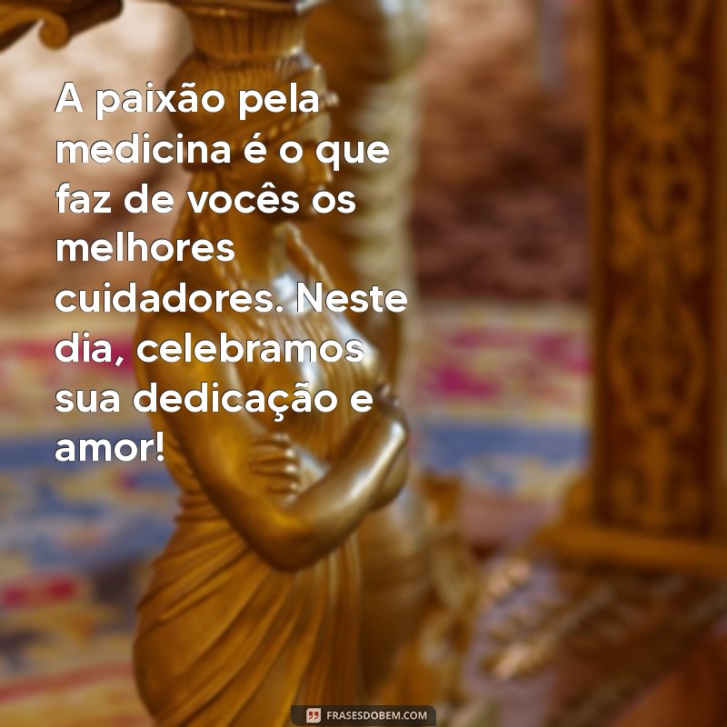 Mensagens Inspiradoras para Celebrar o Dia do Médico: Homenagens e Agradecimentos 