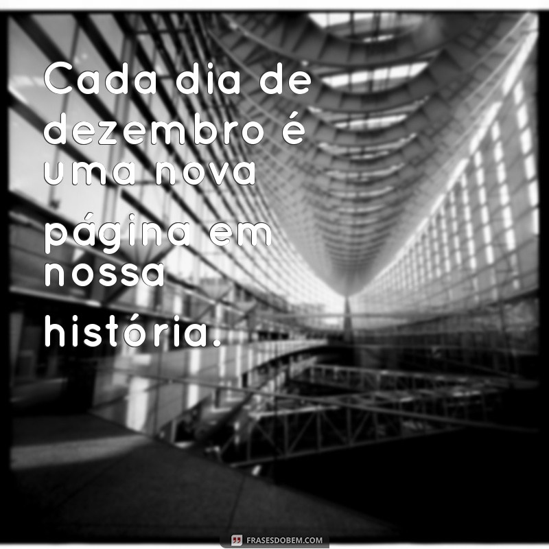 Frases Inspiradoras para Celebrar o Último Mês do Ano 