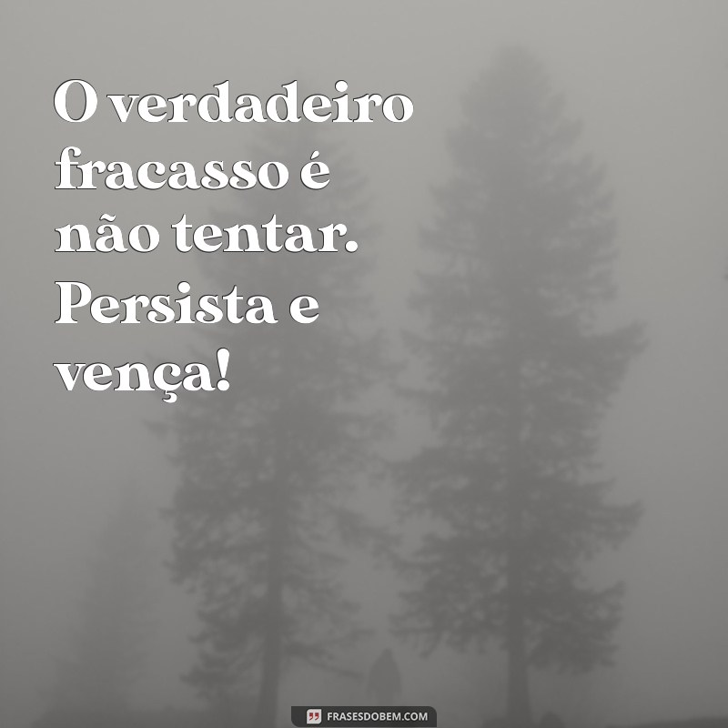 10 Mensagens Inspiradoras para Nunca Desistir dos Seus Sonhos 