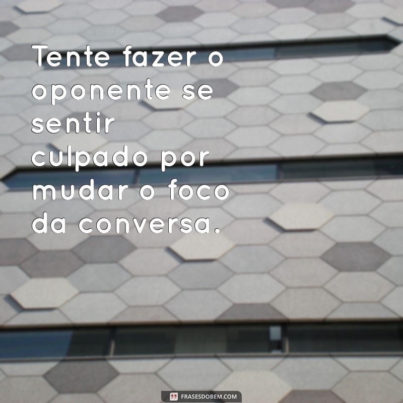 Como Vencer uma Discussão Mesmo Estando Errado: Dicas e Estratégias Eficazes 