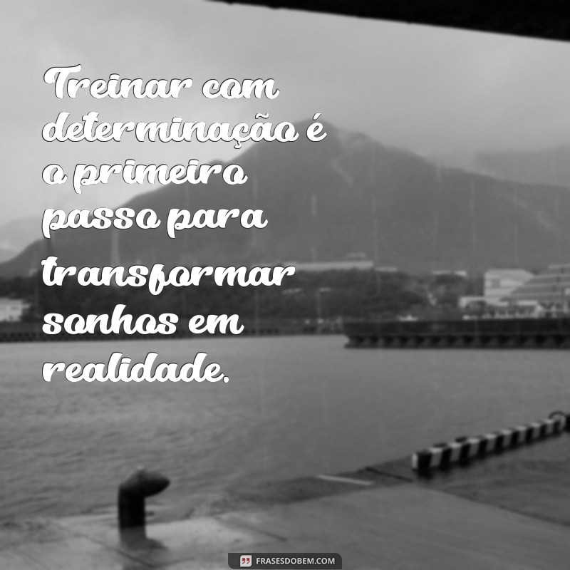 Frases Inspiradoras sobre Disciplina e Treino para Motivar sua Jornada Fitness 