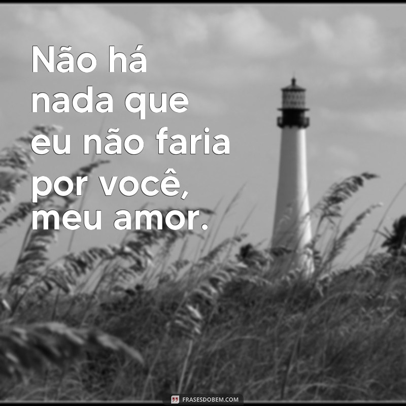 Emocione seu namorado com as mais belas frases de amor que vão fazer ele chorar! 