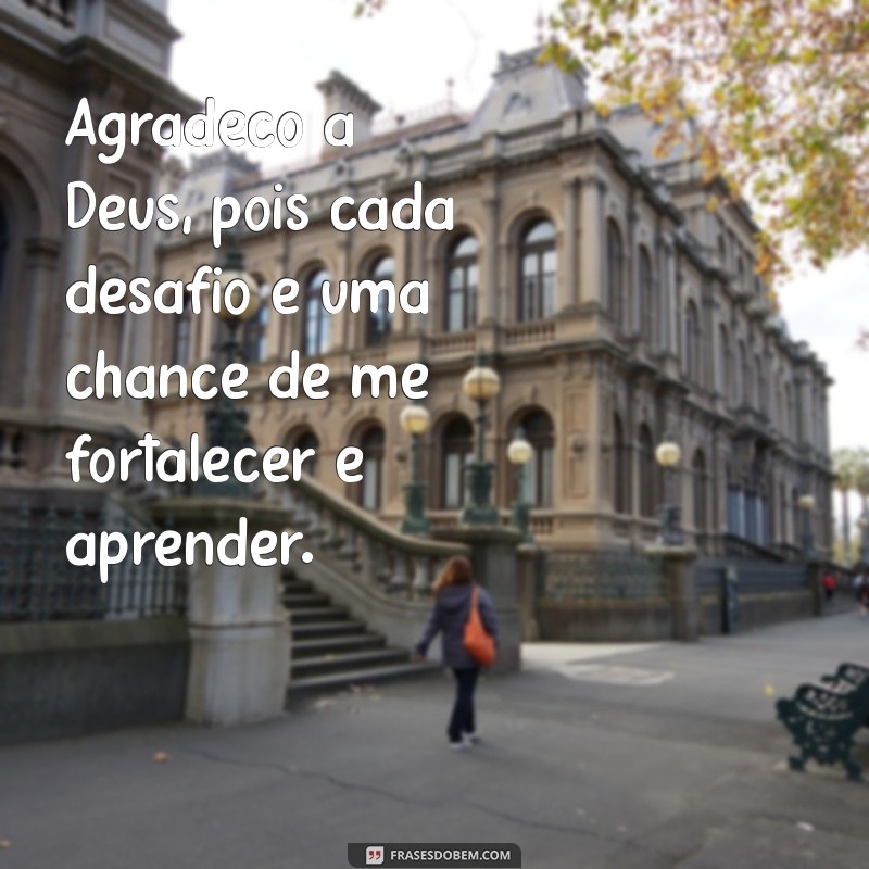 10 Mensagens Inspiradoras para Agradecer a Deus Todos os Dias 