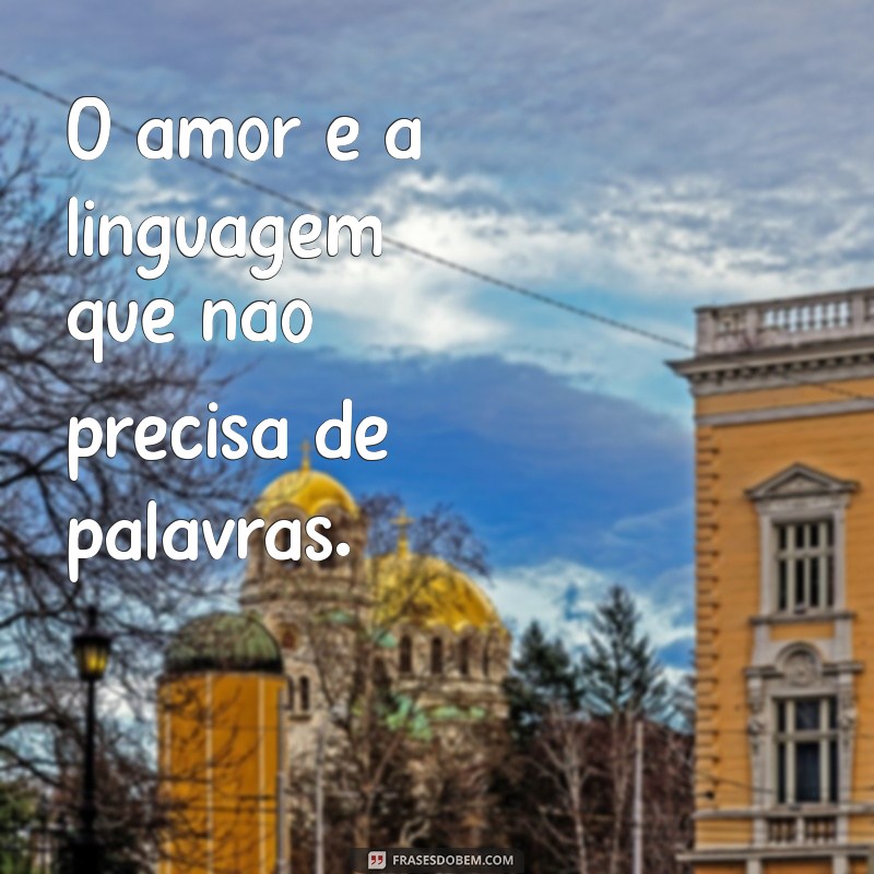 Frases Amorosas: Declare Seu Amor com Palavras que Encantam 