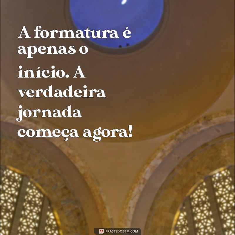 Mensagens Inspiradoras para Formandos do Ensino Médio: Celebre Esta Conquista! 