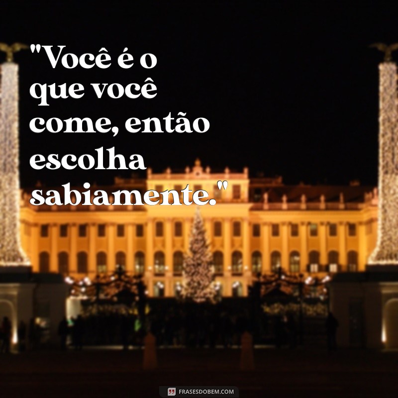 comer saudavel frases 