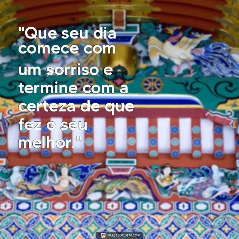 frases bonitas de bom dia 