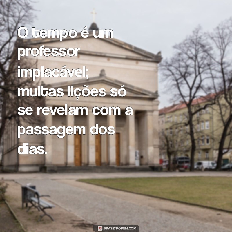 Frases Inspiradoras sobre Viver e Aprender: Reflexões para o Dia a Dia 