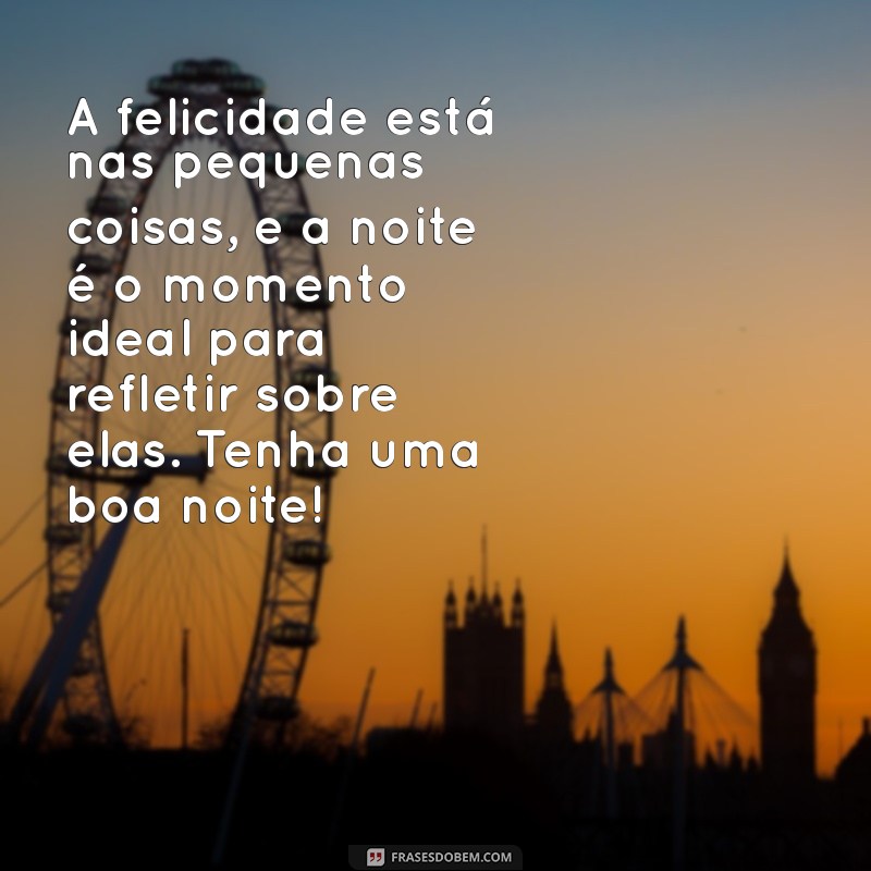 Mensagens de Boa Noite: Espalhe Felicidade antes de Dormir 