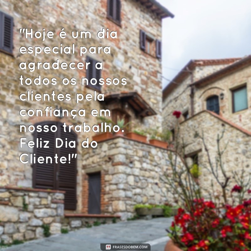 frases dia do cliente frases 