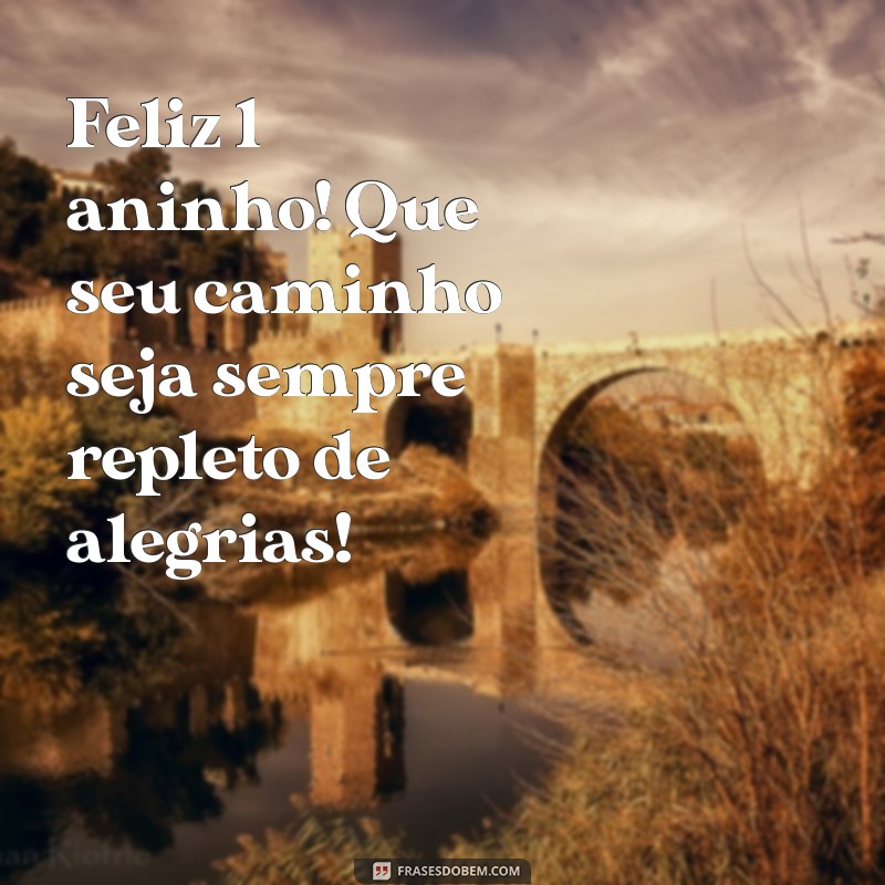 Frases Encantadoras para Celebrar o 1º Aninho da Sua Princesa 