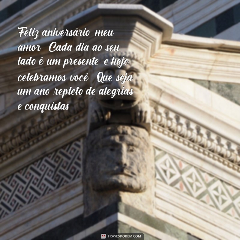 texto de feliz aniversário pro marido Feliz aniversário, meu amor! Cada dia ao seu lado é um presente, e hoje celebramos você! Que seja um ano repleto de alegrias e conquistas.