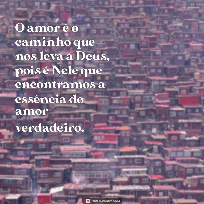 Frases Inspiradoras de Santa Terezinha sobre o Amor: Reflexões para o Coração 