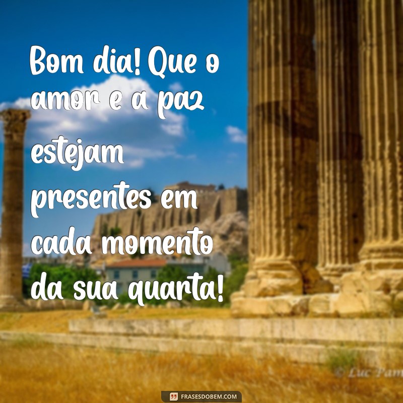 Mensagens Inspiradoras de Bom Dia para Quarta-Feira: Renove sua Energia! 