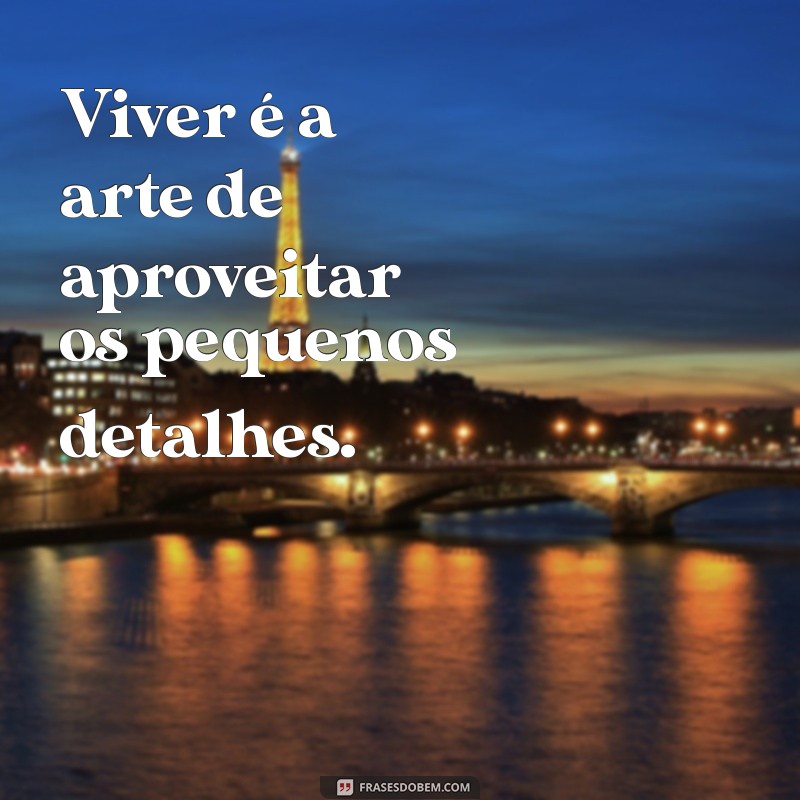 Frases Leves e Inspiradoras para Acompanhar Suas Fotos 