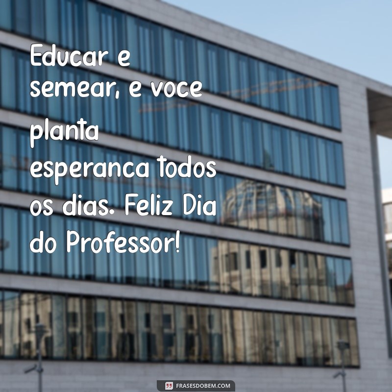 Imagens Inspiradoras para Celebrar o Dia do Professor 