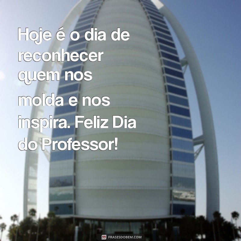 Imagens Inspiradoras para Celebrar o Dia do Professor 