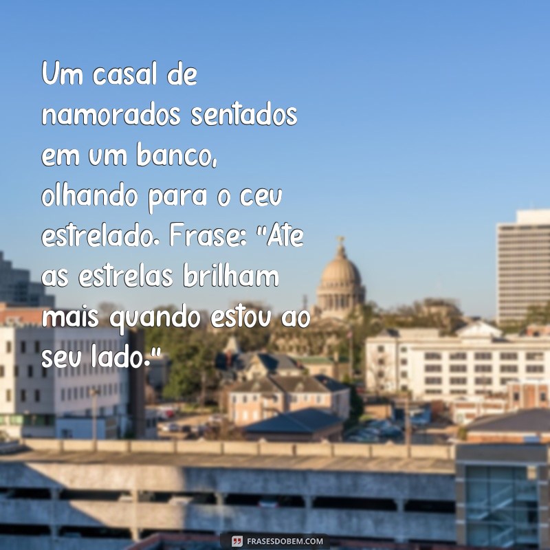 desenhos de namorados com frases Um casal de namorados sentados em um banco, olhando para o céu estrelado. Frase: 