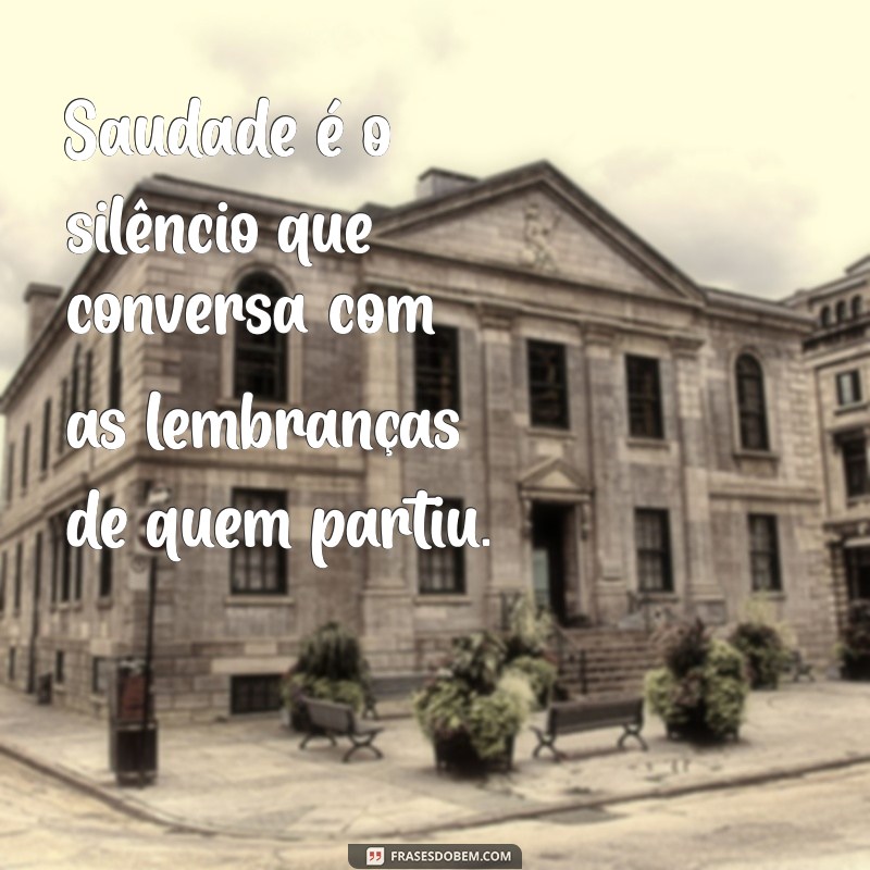 Como Lidar com a Saudade de Quem Já Morreu: Reflexões e Dicas 