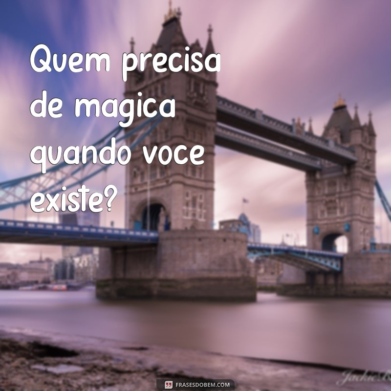 As Melhores Frases de Indireta para Conquistar o Crush 