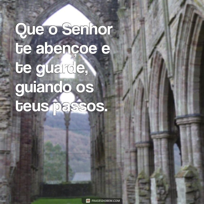 Letra da Música Que o Senhor Te Abençoe e Te Guarde: Significado e Reflexões 