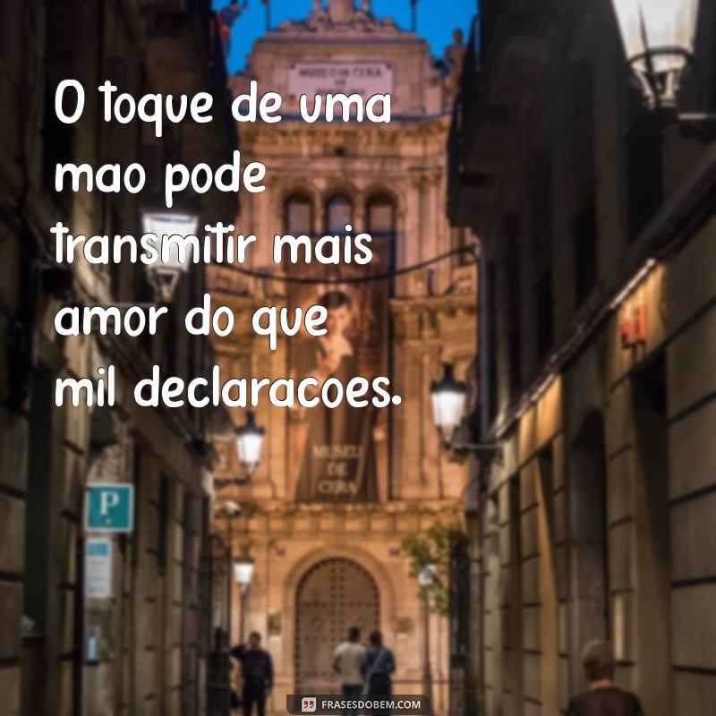 Frases Poderosas para Fortalecer Conexões e Relacionamentos 