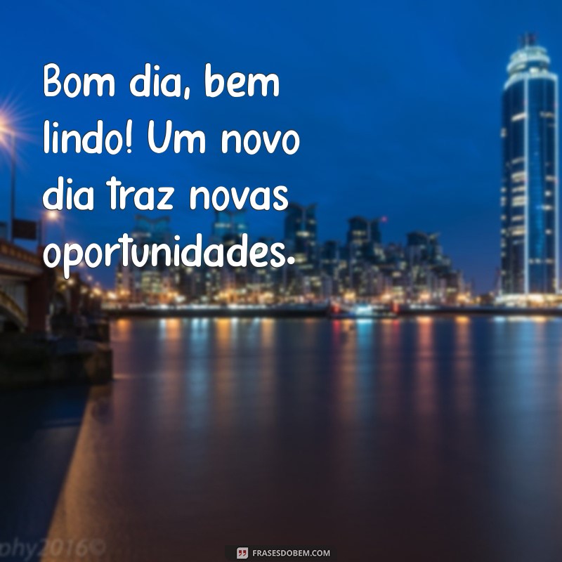 Bom Dia: Frases Inspiradoras para Começar o Dia com Alegria 