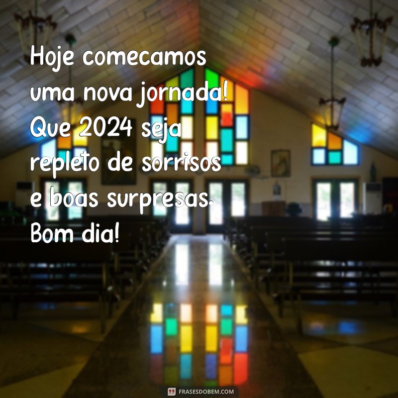 Mensagens Inspiradoras para um Bom Dia em 1º de Janeiro de 2024 